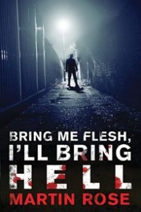 Cover of Bring Me Flesh, I'll Bring Hell